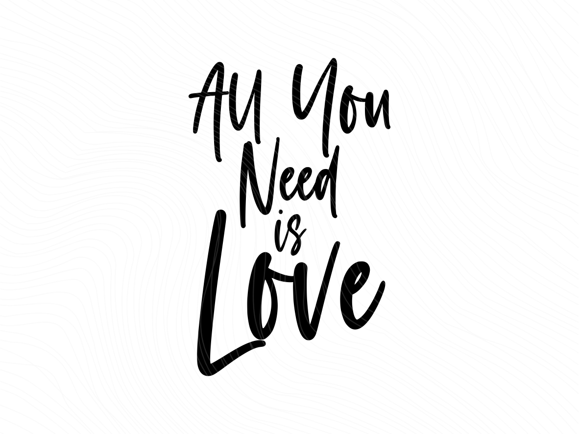 All You Need is Love - Valentine SVG