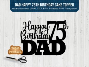 Dad-happy-75th-birthday-cake-topper-printable