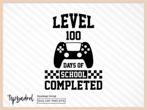 Level-100-Days-of-school-Completed-SVG-PNG-for-Sublimation-or-DTF