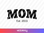 Mom-Est-2023-SVG-Cut-File