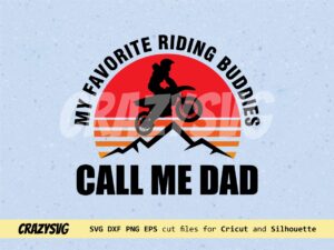 Motocross-SVG-My-Favorite-Riding-Buddies-Call-Me-Dad