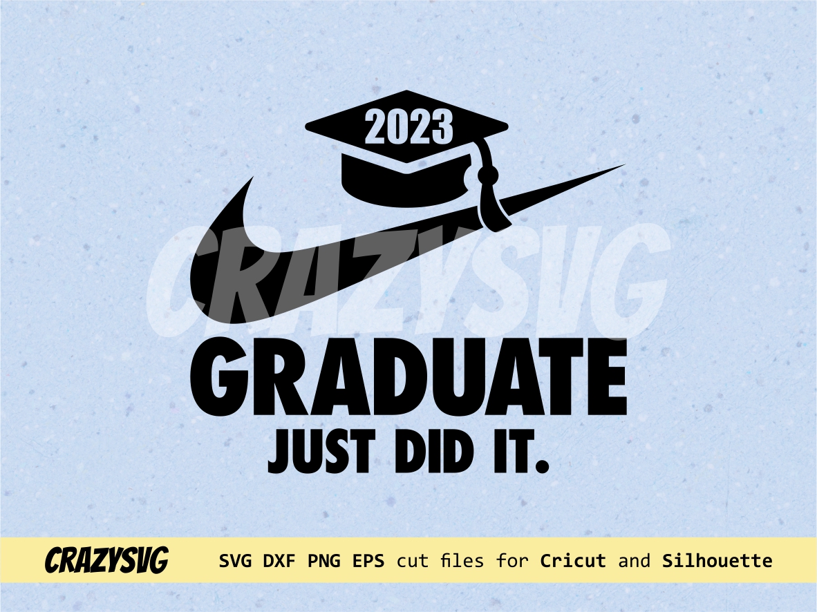 zoals dat Fascineren deze Nike 2023 Graduate Just Did It SVG Cricut | Vectorency