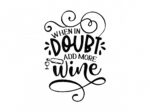 When-in-Doubt-Add-More-Wine-SVG