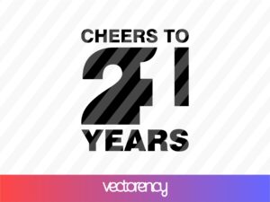 cheers-to-21-years-SVG-File