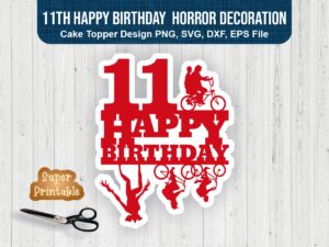 11th-Happy-Birthday-Cake-Topper-SVG-Horror-Decoration-Printable-PNG-EPS-FILE