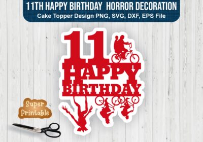 11th-Happy-Birthday-Cake-Topper-SVG-Horror-Decoration-Printable-PNG-EPS-FILE