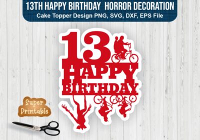 13th-Happy-Birthday-Cake-Topper-SVG-Horror-Decoration-Printable-PNG-EPS