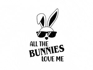 All-the-bunnies-love-me-SVG-Cricut