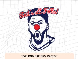 Dat-All-Folks-SVG-AD-Clown-Anthony-Davis-New-Orleans-Pelicans