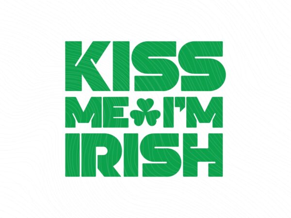 Kiss-Me-I-am-Irish-St-Patrick-Day-Clip-Art-Green-SVG