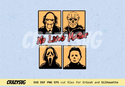 NO-LIVES-MATTER-horror-movie-SVG-Cut-File-Instant-Download