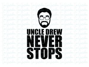 Uncle-Drew-Never-Stops-SVG-Cricut-File