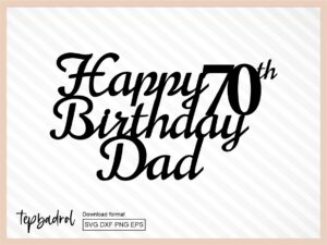 happy-70th-birthday-dad-cake-SVG-PNG