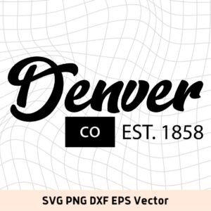 Denver Colorado EST 1858 Design Vector SVG