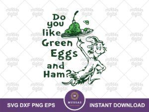 Do You Like Green Eggs and Ham SVG Digital