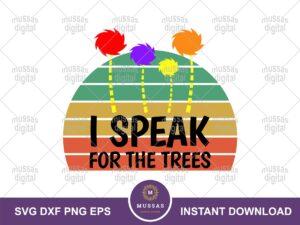 I Speak For The Trees Vintage Design Cricut SVG