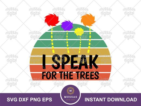 I Speak For The Trees Vintage Design Cricut SVG