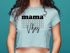 Mama Vibes SVG T-Shirt Design