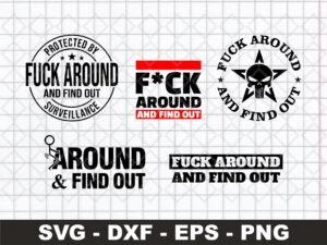 fuck around and find out svg cut files, 5 designs
