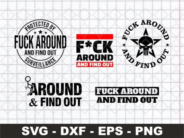 fuck around and find out svg cut files, 5 designs
