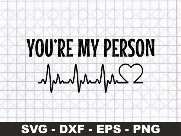 you are my person svg vector