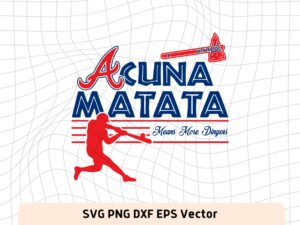 Acuna Matata SVG ATL Atlanta Braves baseball PNG