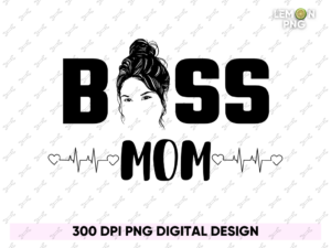 Boss Mom PNG PDF File