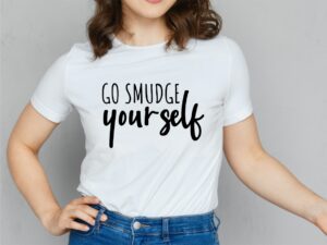 Go Smudge Yourself SVG File
