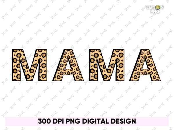 Mama PNG T-Shirt Design | Vectorency