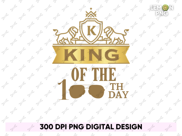100 Days of School, King Of The 100 Day PNG