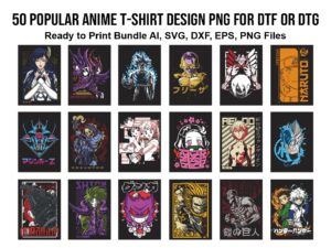 50 Popular Anime T-Shirt Design PNG for DTF or DTG, Ready to Print AI EPS Files