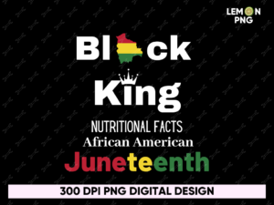 Black King Nutritional Facts African American Juneteenth Shirt