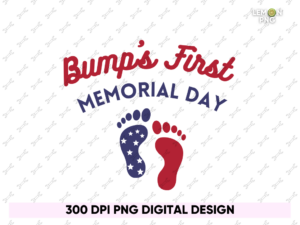Bump's First memorial day PNG Design