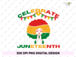 CELEBRATE Juneteenth PNG PDF Design