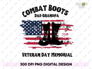 Combat Boots Dad Grandpa Veteran Day Memorial PNG