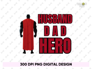 Husband Daddy Hero PNG Design