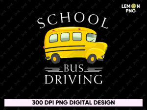 School Bus Driver Shirts Design Sublimation