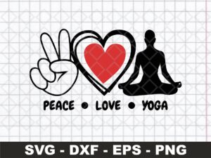 Yoga SVG Peace love yoga Cricut Yoga Craft Project