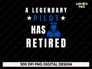 a legendary pilot has retired Shirt Design