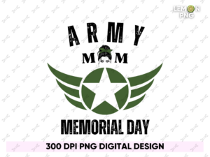 army mom memorial day PNG Design