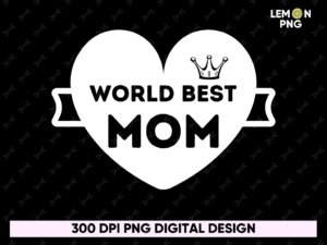 world best mom PNG Shirt Design