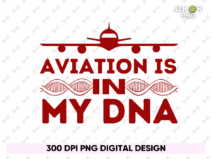 Aviation is in My DNA Shirt Design