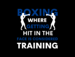 Boxing Where Getting Hit in the Face Is Considered Training Design Sublimation