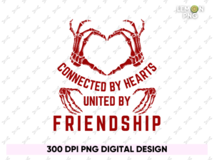 Connected by Hearts, United by Friendship PNG