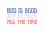 God is Good All the Time Retro Png File