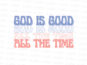 God is Good All the Time Retro Png File