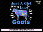 Just A Girl who Loves Goats PNG