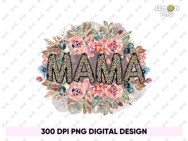 Mama PNG Sublimation Design File