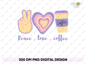 Peace love coffee png Design