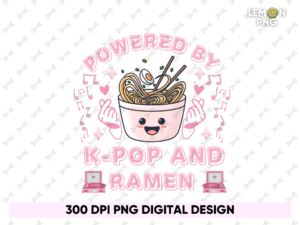 Powered By K-Pop and Ramen PNG Design
